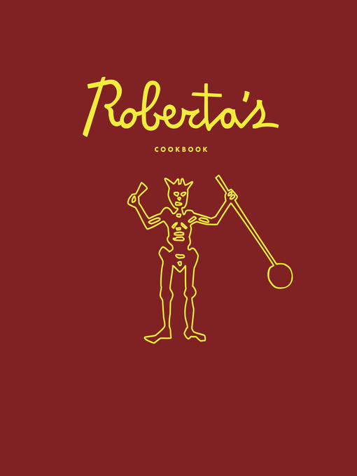 Title details for Roberta's Cookbook by Carlo Mirarchi - Available